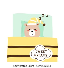 Cute sleeping bear with pillow, blanket and hand writing text "Sweet dreams" on white background. cute cartoon animal for children.