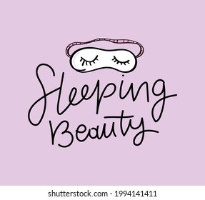 Cute sleeping beauty quote slogan text and sleeping mask drawing, design for fashion graphics, t shirt prints, pajamas etc