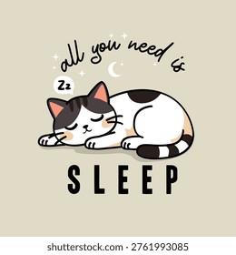 Cute Sleeping Cat with 'All You Need Is Sleep' Quote Illustration