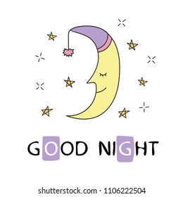 Cute sleeping crescent moon in the night sky. Hand-written inscription good night. Vector illustration is suitable for greeting cards, posters and prints on t-shirts