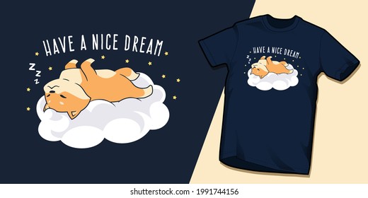 Cute sleeping shiba inu have a nice dream tshirt design