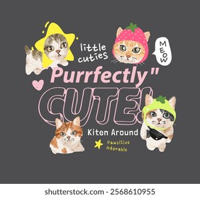 cute slogan with cartoon kittens vector illustration for fashion print