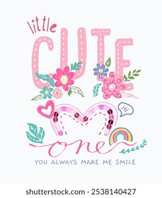 cute slogan with colorful cartoon flowers and sequins vector illustration