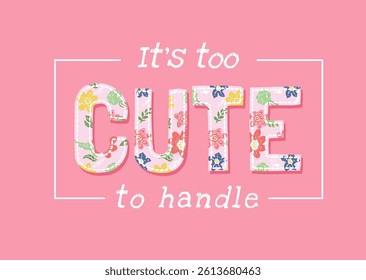 cute slogan in flower pattern and square frame vector illustration for fashion print
