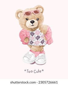 too cute slogan with cute pinky bear doll in pastel fashion vector illustration