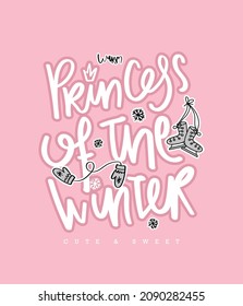 Cute slogan text princess and snowflakes on pink. Vector illustration design for fashion graphics, t shirt prints etc.