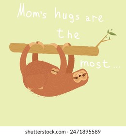 Cute sloth with baby on a branch. Love hugs. Hand drawn tropical summer. Illustration for child, tropical summer, holiday, card, banner, print, mother's day, mom, poster, love hug.