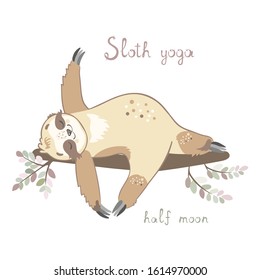 Cute sloth bear in half moon yoga position. Sloth doing yoga. Meditation. Unique hand-drawing vector illustration.