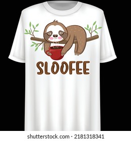 Cute Sloth Hang On Twig And Holding Coffee Mug, Cartoon Character, Vector illustration. T-Shirt design.