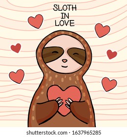 A cute sloth holds its heart in its paws. Valentine's day card. Vector illustration for graphic design of banners, posters and greeting cards.