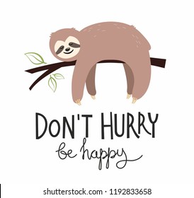 Cute sloth illustration in cartoon style with lettering for t-shirt design