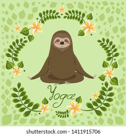 Cute sloth in a pose of yoga meditation. Vector greeting card with yoga inscription.