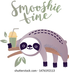 Cute sloth with smoothie and fun quote Smooshie time
