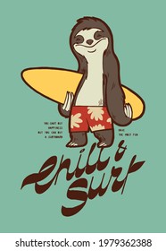 Cute sloth surfing character. Chill and surf vintage typography summer sports t-shirt print vector illustration.