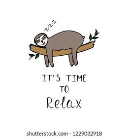 Cute sloth vector illustration. It's time to relax phrase. 