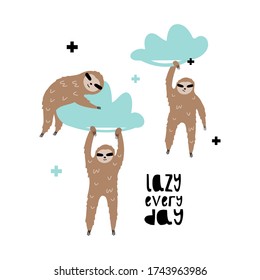 Cute sloths on the clouds. Greeting card, poster with children vector illustration. Lazy every day. Printing on fabric, clothing, card.