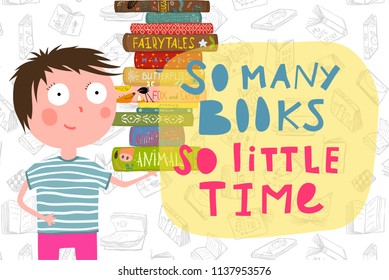 Cute Smart Boy Reading Books Lettering. Happy smiling cartoon kid with pile of books. Vector illustration.