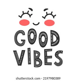 Cute smile vector illustration. Love to smile typography card for your design. Bright and beautiful cartoon illustration with letters GOOD VIBES