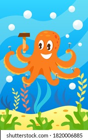 Cute smiling animals and underwater world. Cute octopus holds hammer and many nails in each of its tentacles. Undersea world animals, algae and water bubble cartoon vector illustration.