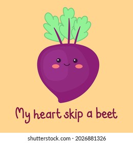 Cute smiling beet with quote “My heart skip a beet” on yellow background. Fruit and vegetable pun for card design in love concept