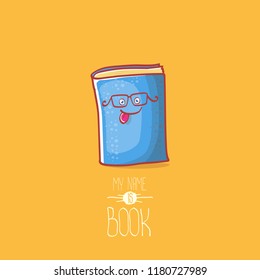 cute smiling cartoon blue book character with eyes isolated on orange background. My name is book vector concept illustration. Back to school design elements