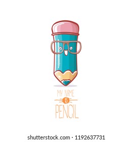 cute smiling cartoon blue pencil character with eyes and eraser isolated on white background. My name is pencil vector concept illustration. Back to school design elements