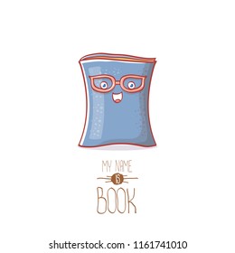 cute smiling cartoon book character with eyes isolated on white background. My name is book vector concept illustration. BAck to school design elements