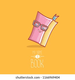 cute smiling cartoon book character with eyes isolated on orange background. My name is book vector concept illustration. BAck to school design elements