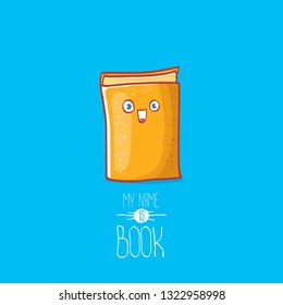 cute smiling cartoon orange book character with eyes isolated on blue background. My name is book vector concept illustration. Back to school design elements 