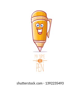 cute smiling cartoon orange pen character with eyes isolated on white background. My name is pen vector concept illustration. Back to school design elements