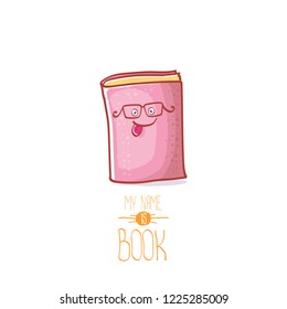 cute smiling cartoon pink book character with eyes isolated on white background. My name is book vector concept illustration. Back to school design elements