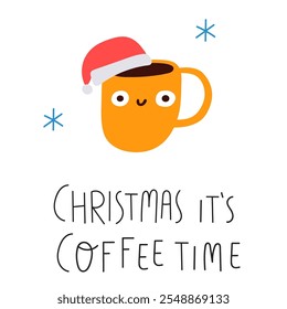 Cute smiling cup of coffee with phrase - Christmas time it's coffee time. Flat vector illustration on white background.