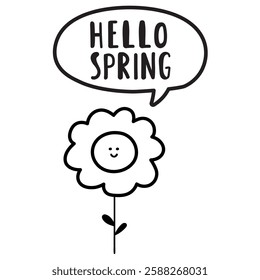 Cute smiling flower. Phrase - hello spring. Outline vector illustration.