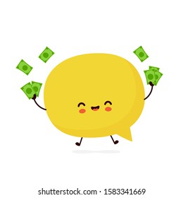 Cute smiling happy speech bubble with money. Vector flat cartoon character illustration.Isolated on white background. Speech bubble character concept