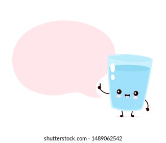 Cute smiling happy water glass with speech bubble. Vector flat cartoon character illustration.Isolated on white background.Water character concept