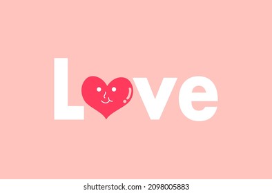 Cute smiling heart for Valentine’s Day greeting card, lovely heart Valentine flat design, love wallpaper design, smiling heart on pink background, white text on pink background, lovely Valentines card