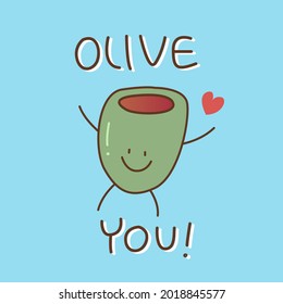 Cute smiling olive with quote olive you. Love food pun on blue background