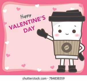 Cute smiling paper cup coffee standing and raise his hand in Pink Vanlentine's day frame and little hearts around. Vector illustration.