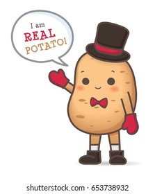 Cute smiling potato character wear red gloves, red bowtie and black high hat. Saying "I'm Real Potato !" Vector illustration cartoon isolated EPS10.