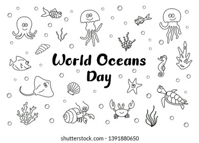 Cute smiling sea creatures with seashells, algae and bubbles; Black outline isolated on white background with handwritten text World Oceans Day; Funny doodle outline drawing; Hand drawn sketch; Vector