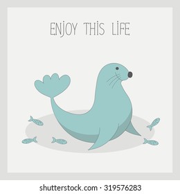 Cute smiling seal with fish, cartoon character with text "enjoy this life" in vintage style.