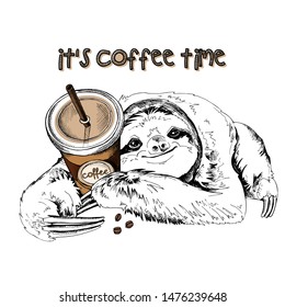 Cute smiling sloth with a plastic cup of coffee. It's coffee time - lettering quote. Humor card, t-shirt composition, hand drawn style print. Vector illustration.