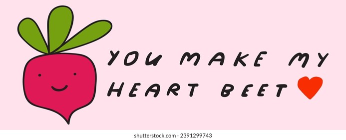Cute smiling vegetable. Handwriting phrase - you make my heart beet. Humor concept. Greeting card. Vector hand drawn illustration on pink background.