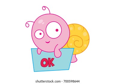 Cute Snail with a sign board of Ok. Vector Illustration. Isolated on white background.