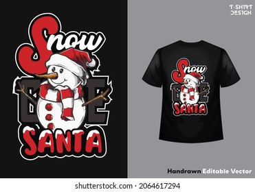 Cute snow man santa caus t-shirt design vector
