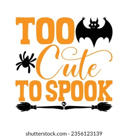 Too Cute To Spoke, design and vector file.