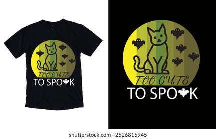 Too Cute to spook, Funny Halloween ,Spooky Design, shirt design vector.