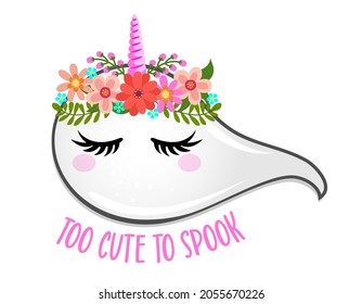 Too cute to spook, Happy Halloween - beautiful ghost girl. Spooky ghost doodle draw for print. Adorable poster for Halloween party, good for t shirts, gifts, mugs or print designs. Trick or treat.