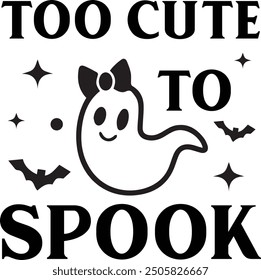 Too cute to spook PNG Vector T-shirt Design