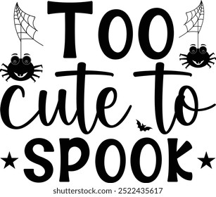 Too cute to spook t-shirt design